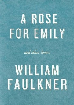 A Rose for Emily and Other Stories (eBook, ePUB) - Faulkner, William