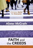Christian Belief for Everyone: Faith and Creeds (eBook, ePUB)