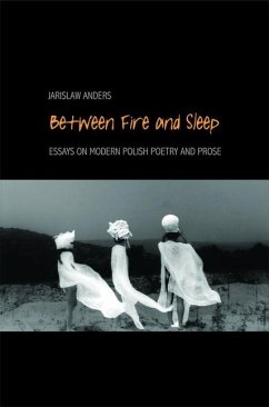 Between Fire and Sleep (eBook, PDF) - Anders, Jaroslaw