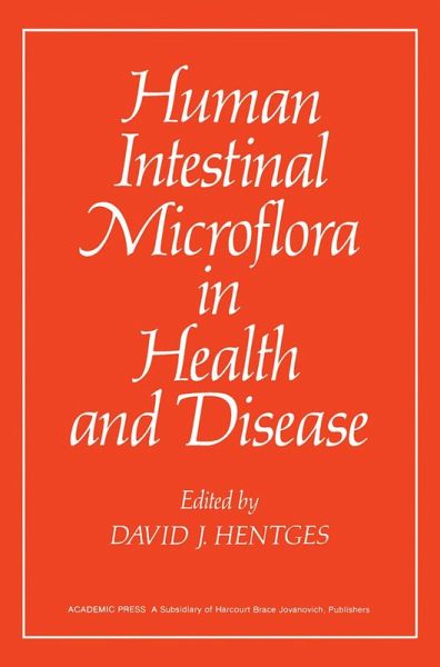 Human Intestinal Microflora in Health and Disease (eBook, PDF) Human Intestinal Microflora in Health and Disease (eBook, PDF)