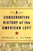 A Conservative History of the American Left (eBook, ePUB)