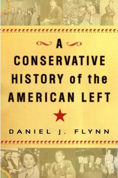 A Conservative History of the American Left (eBook, ePUB) Cover A Conservative History of the American Left (eBook, ePUB)