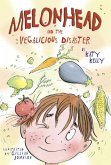 Melonhead and the Vegalicious Disaster (eBook, ePUB)