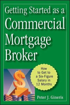 Getting Started as a Commercial Mortgage Broker (eBook, ePUB) - Gineris, Peter J.