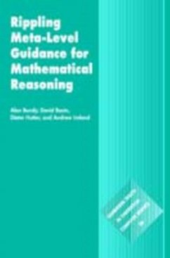 Rippling: Meta-Level Guidance for Mathematical Reasoning (eBook, PDF) - Bundy, Alan
