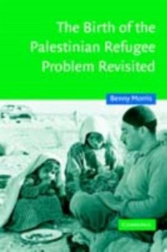 Birth of the Palestinian Refugee Problem Revisited (eBook, PDF) - Morris, Benny