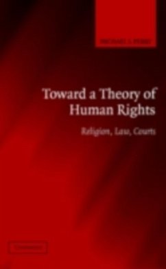 Toward a Theory of Human Rights (eBook, PDF) - Perry, Michael J.