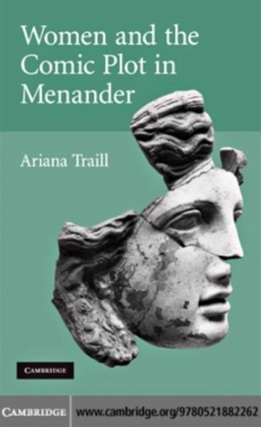 Women and the Comic Plot in Menander (eBook, PDF) Women and the Comic Plot in Menander (eBook, PDF)
