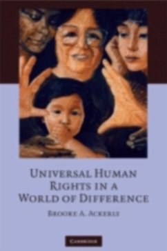 Universal Human Rights in a World of Difference (eBook, PDF) - Ackerly, Brooke A.
