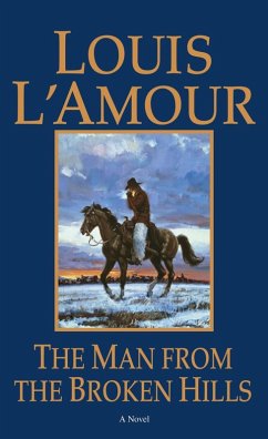 The Man from the Broken Hills (eBook, ePUB) - L'Amour, Louis