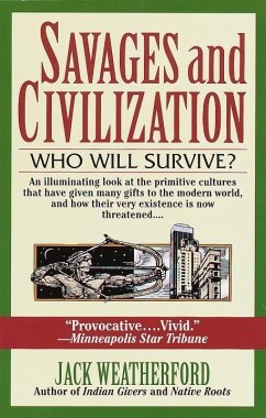 Savages and Civilization (eBook, ePUB) - Weatherford, Jack