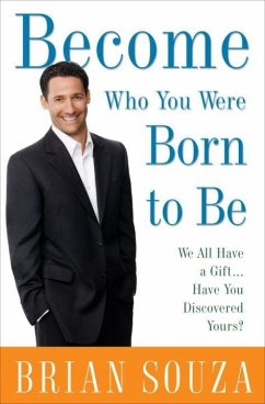 Become Who You Were Born to Be (eBook, ePUB) - Souza, Brian