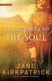 A Sweetness to the Soul (eBook, ePUB)