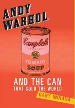 Andy Warhol and the Can that Sold the World (eBook, ePUB) - Indiana, Gary