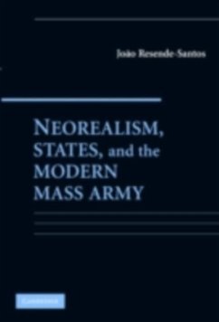 Cover Neorealism, States, and the Modern Mass Army (eBook, PDF)
