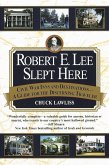 Robert E. Lee Slept Here (eBook, ePUB) Robert E. Lee Slept Here (eBook, ePUB)
