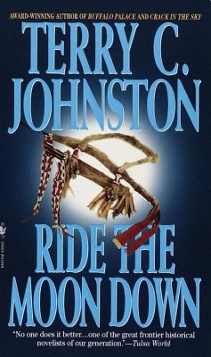 Ride the Moon Down (eBook, ePUB) - Johnston, Terry C.
