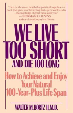 Cover We Live Too Short and Die Too Long (eBook, ePUB)