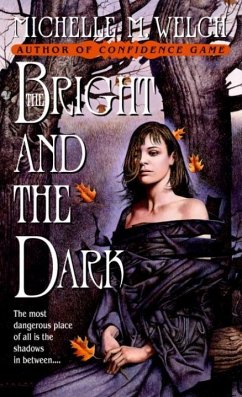 The Bright and The Dark (eBook, ePUB) - Welch, Michelle M.