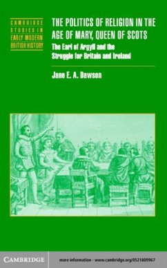 Politics of Religion in the Age of Mary, Queen of Scots (eBook, PDF) - Dawson, Jane E. A.