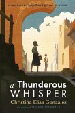 A Thunderous Whisper (eBook, ePUB) A Thunderous Whisper (eBook, ePUB)