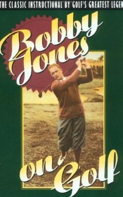Bobby Jones on Golf (eBook, ePUB) - Jones, Robert Tyre