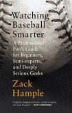 Watching Baseball Smarter (eBook, ePUB)
