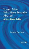 Young Men Who Have Sexually Abused (eBook, PDF)