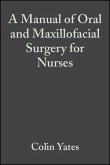 A Manual of Oral and Maxillofacial Surgery for Nurses (eBook, PDF)