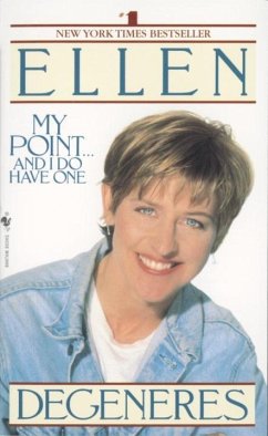 My Point...And I Do Have One (eBook, ePUB) - Degeneres, Ellen