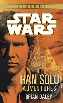 The Han Solo Adventures: Star Wars Legends (eBook, ePUB) - Daley, Brian