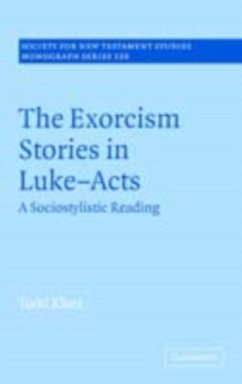 Exorcism Stories in Luke-Acts (eBook, PDF) - Klutz, Todd