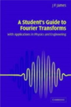 Student's Guide to Fourier Transforms (eBook, PDF) - James, J. F.
