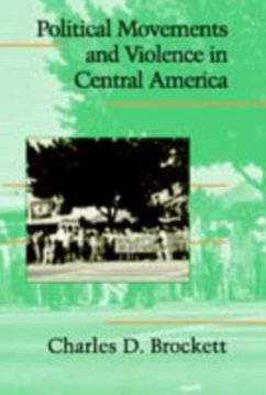 Political Movements and Violence in Central America (eBook, PDF) - Brockett, Charles D.
