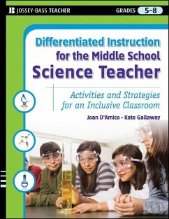 Differentiated Instruction for the Middle School Science Teacher (eBook, PDF) - D'Amico, Joan; Gallaway, Kate