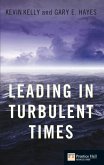 Leading in Turbulent Times ebook (eBook, ePUB)
