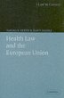 Health Law and the European Union... - Bild 1