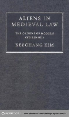 Aliens in Medieval Law (eBook, PDF) - Kim, Keechang