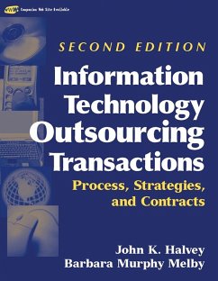 Information Technology Outsourcing Transactions (eBook, PDF) - Halvey, John K.; Melby, Barbara Murphy