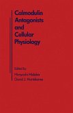 Calmodulin Antagonists and Cellular Physiology (eBook, PDF)