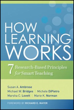 How Learning Works (eBook, PDF) - Ambrose, Susan A.; Bridges, Michael W.; DiPietro, Michele; Lovett, Marsha C.; Norman, Marie K.