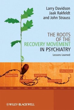 The Roots of the Recovery Movement in Psychiatry (eBook, PDF) - Davidson, Larry; Rakfeldt, Jaak; Strauss, John