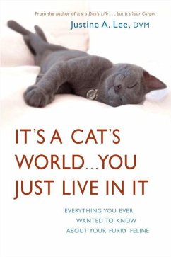 Cover It's a Cat's World . . . You Just Live in It (eBook, ePUB)