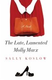 The Late, Lamented Molly Marx (eBook, ePUB) The Late, Lamented Molly Marx (eBook, ePUB)
