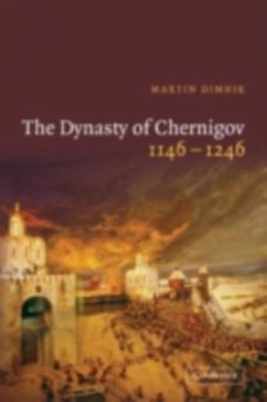 Dynasty of Chernigov, 1146-1246 (eBook, PDF) - Dimnik, Martin