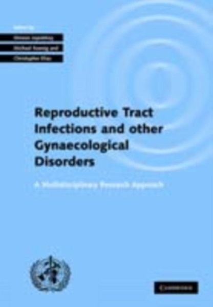 Investigating Reproductive Tract Infections and Other Gynaecological Disorders (eBook, PDF)