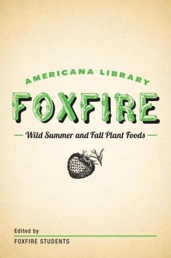 Wild Summer and Fall Plant Foods (eBook, ePUB) - Foxfire Fund, Inc.