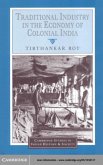Traditional Industry in the Economy of Colonial India (eBook, PDF)