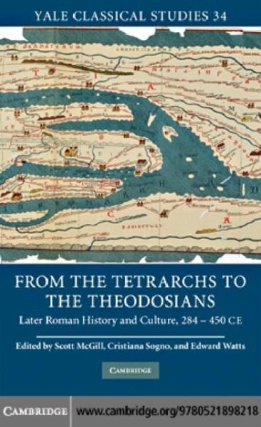 From the Tetrarchs to the Theodosians (eBook, PDF)