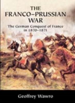 Franco-Prussian War (eBook, PDF) - Wawro, Geoffrey